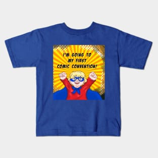 I'm Going to My First Comic Convention Kids T-Shirt